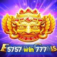5757 win 777
